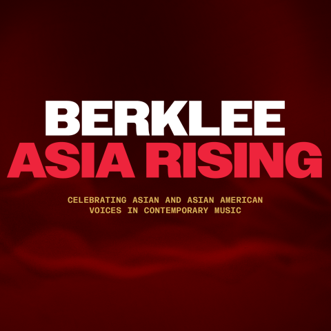 Berklee Asia Rising: Celebrating Asian and Asian American Voices in Contemporary Music